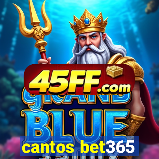 cantos bet365